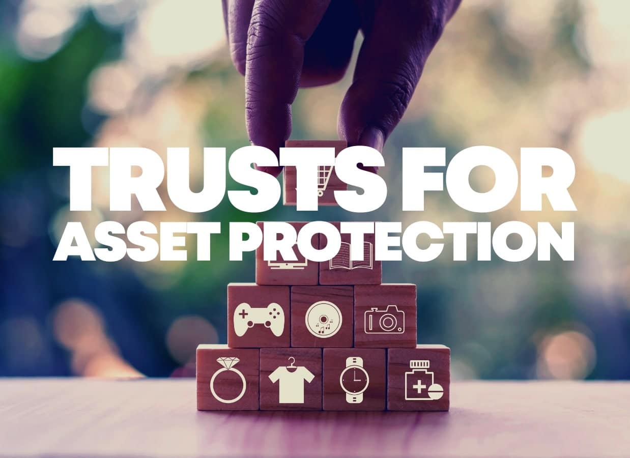 TRUSTS FOR ASSET PROTECTION WATCH YOUR LANGUAGE- Carson Law Firm