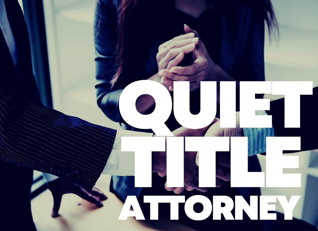 Quiet Title Attorney - Carson Law Firm